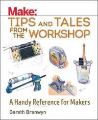 Make: Tips and Tales from the Workshop : A Handy Reference for Makers