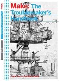 The Troublemaker's Handbook : A Compendium of Tricks and Hacks Using Leds, Transistors, and Integrated Circuits