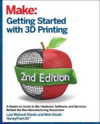Getting Started with 3D Printing : A Hands-on Guide to the Hardware, Software, and Services That Make the 3D Printing Ecosystem （2ND）