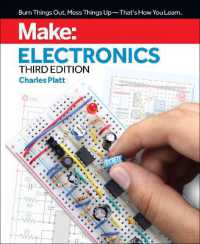 Make: Electronics, 3e : Learning by Discovery: a hands-on primer for the new electronics enthusiast （3RD）