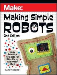 Making Simple Robots, 2E : Easy Robotics Projects for Kids Using Everyday Stuff