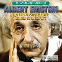 Albert Einstein : Ingenious Physicist and Father of Relativity (Britannica Beginner Bios) （Library Binding）