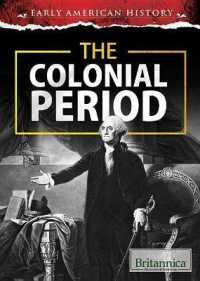 The Colonial Period (Early American History) （Library Binding）