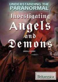 Investigating Angels and Demons (Understanding the Paranormal) （Library Binding）