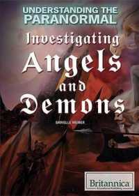 Investigating Angels and Demons (Understanding the Paranormal)