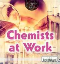 Chemists at Work (Scientists at Work)
