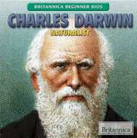 Charles Darwin : Naturalist (Britannica Beginner Bios)