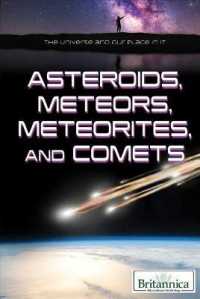 Asteroids, Meteors, Meteorites, and Comets (Universe and Our Place in It) （Library Binding）