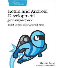 Kotlin and Android Develoment featuring Jetpack : Build Better, Safer Android Apps
