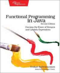 Functional Programming in Java : Harness the Power of Streams and Lambda Expressions （2ND）