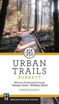 Urban Trails: Everett : Western Snohomish County, Camano Island, Whidbey Island