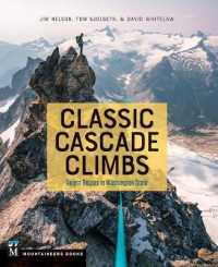 Classic Cascade Climbs : Select Routes in Washington State