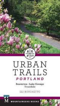 Urban Trails Portland : Beaverton, Lake Oswego, Troutdale