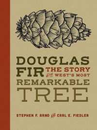 Douglas Fir : The Story of the West's Most Remarkable Tree