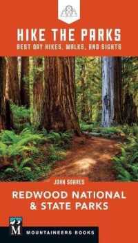 Hike the Parks: Redwood National & State Parks : Best Day Hikes, Walks, and Sights