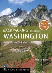 Backpacking: Washington : Overnight and Multiday Routes （2ND）