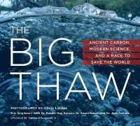 The Big Thaw : Ancient Carbon, Modern Science, and a Race to Save the World