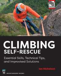 Climbing Self-Rescue : Essential Skills, Technical Tips & Improvised Solutions