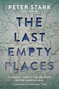 The Last Empty Places : A Journey through Blank Spots on the American Map