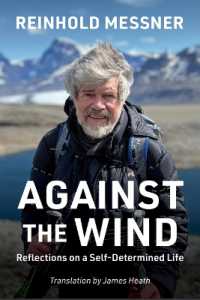 Against the Wind : Reflections on a Self-Determined Life