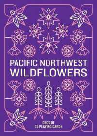 Pacific Northwest Wildflowers Deck : 52 Playing Cards