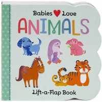 Babies Love Animals (Babies Love) （Board Book）
