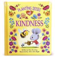 Planting Seeds of Kindness （Board Book）