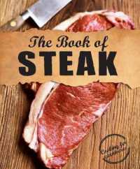 The Book of Steak : Cooking for Carnivores