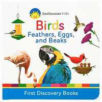 Birds : Feathers, Eggs, and Beaks (Smithsonian Kids First Discovery Books) （BRDBK）