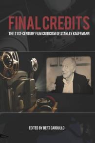 Final Credits : The Film Criticism of Stanley Kauffmann in the 21st Century
