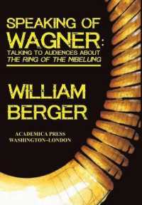 Speaking of Wagner : Talking to Audiences about the Ring of the Nibelung