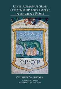 Civis Romanus Sum : Citizenship and Empire in Ancient Rome