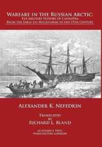 Warfare in the Russian Arctic : The Military History of Chukotka from the Early First Millennium to the Nineteenth Century