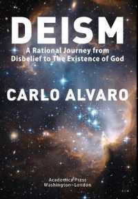 Deism : A Rational Journey from Disbelief to the Existence of God