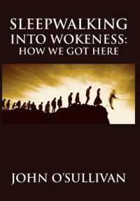 Sleepwalking into Wokeness : How We Got Here