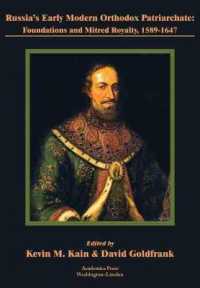 Russia's Early Modern Orthodox Patriarchate : Foundations and Mitred Royalty, 1589-1647