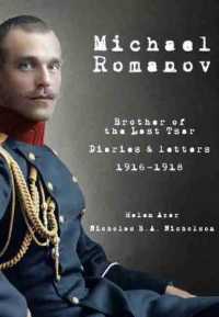 Michael Romanov : Brother of the Last Tsar, Diaries and Letters, 1916-1918