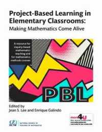 Project-Based Learning in Elementary Classrooms : Making Mathematics Come Alive