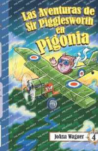 Las aventuras de Sir Pigglesworth en Pigonia : ¡La historia de Sir Pigglesworth como un joven lechón, con batallas piratas! (Violencia a nivel de niño pequeño) [Libro ilustrado para niños de 5 a 10 años]