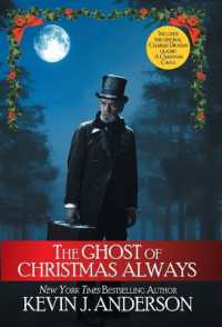 The Ghost of Christmas Always : includes the original Charles Dickens classic， a Christmas Carol