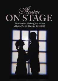 Austen on Stage : The Complete Works of Jane Austen Adapted for the Stage by Jon Jory