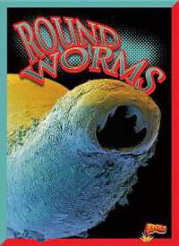 Round-Worms (Awful, Disgusting Parasites) （Library Binding）