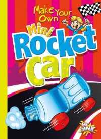 Make Your Own Mini Rocket Car (Make Your Own Fun) （Library Binding）