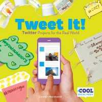 Tweet It! : Twitter Projects for the Real World (Cool Social Media)