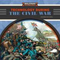 Technology during the Civil War (Military Technologies)