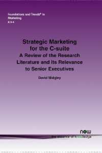 Strategic Marketing for the C-suite : A Review of the Research Literature and its Relevance to Senior Executives (Foundations and Trends® in Marketing)