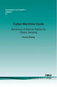 Cyber-Maritime Cycle : Autonomy of Marine Robots for Ocean Sensing (Foundations and Trends® in Robotics)