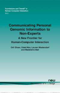Communicating Personal Genomic Information to Non-Experts : A New Frontier for Human-Computer Interaction (Foundations and Trends in Human-computer Interaction)