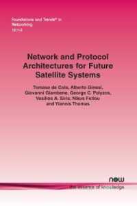 Network and Protocol Architectures for Future Satellite Systems (Foundations and Trends in Networking)