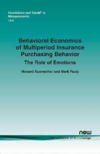 Behavioral Economics of Multiperiod Insurance Purchasing Behavior : The Role of Emotions (Foundations and Trends® in Microeconomics)